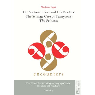预订 The Victorian Poet and His Readers- The Strange Case of Tennyson’s «The Princess» 维多利亚诗人及其读者：坦尼森公