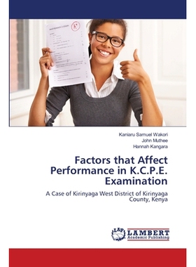 预订 Factors That Affect Performance in K.C.P.E. Examination: 9783659483905