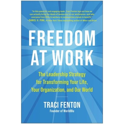 预订 Freedom at Work: The Leadership Strategy for Transforming Your Life, Your Organization, and Our World: 978195329549