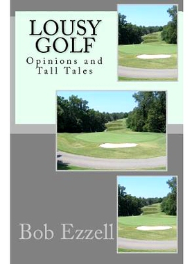 预订 Lousy Golf: Opinions and Tall Tales: 9781463539665