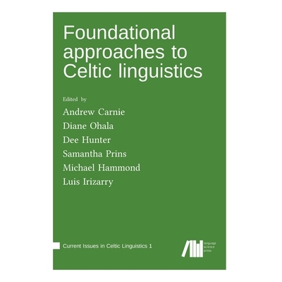 预订 Foundational approaches to Celtic linguistics: 9783985541447