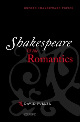 【预订】Shakespeare and the Romantics