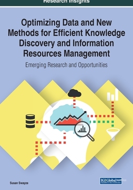 【预订】Optimizing Data and New Methods for Efficient Knowledge Discovery and Information Resources Management