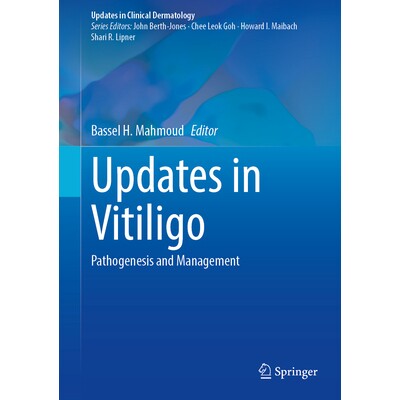 预订 Updates in Vitiligo Pathogenesis and Management 白癜风更新:发病机制与治疗 9783032059277