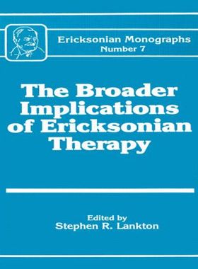 【预订】Broader Implications Of Ericksonian Therapy