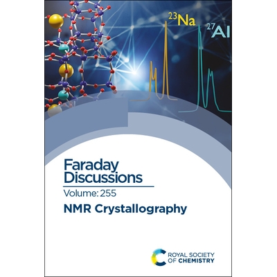 预订 NMR Crystallography: Faraday Discussion 255 NMR 晶体学：法拉第讨论 255: 9781837674411