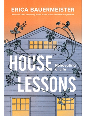 预订 House Lessons: Renovating a Life: 9781632172440