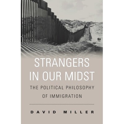 预订 Strangers in Our Midst: The Political Philosophy of Immigration: 9780674986787