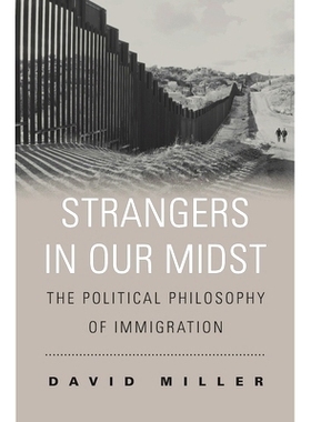 预订 Strangers in Our Midst: The Political Philosophy of Immigration: 9780674986787