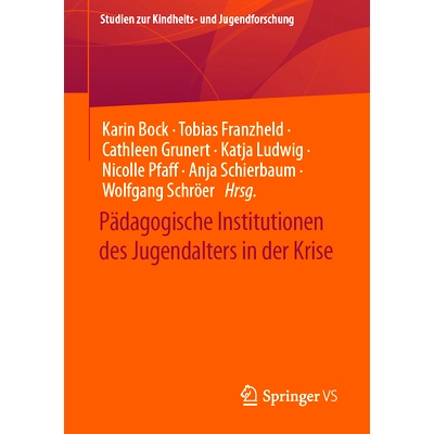 预订 Pädagogische Institutionen Des Jugendalters in Der Krise: 9783658436018