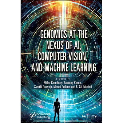 预订 Genomics at the Nexus of AI, Computer Vision, and Machine Learning 基因组学与人工智能、计算机视觉及机器学习的联系 9