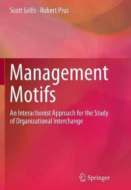【预订】Management Motifs: An Interactionist Approach for the Study of Organizational Interchange