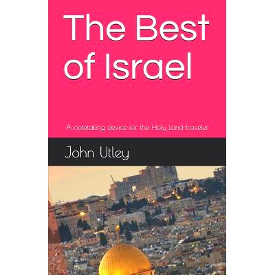 预订 The Best of Israel: A notetaking device for the Holy Land traveler: 9781097608157