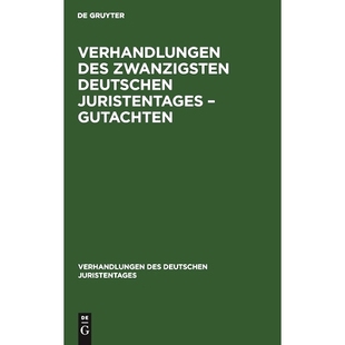 Zwanzigsten Deutschen Juristentages 预订 Gutachten des – 9783112343555 Verhandlungen
