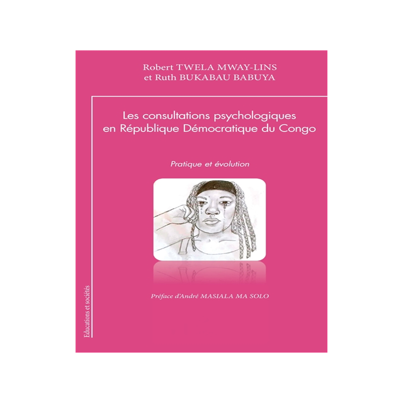 预订 Les consultations psychologiques en République démocratique du Congo : pratique et évolution
