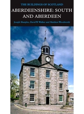 预订 Aberdeenshire: South and Aberdeen 阿伯丁郡：南方与阿伯丁: 9780300215557