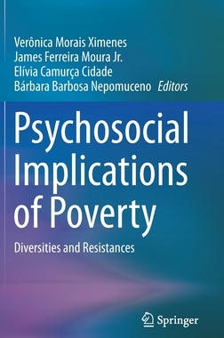 【预订】Psychosocial Implications of Poverty: Diversities and Resistances