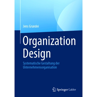 预订 Organization Design: Systematische Gestaltung Der Unternehmensorganisation: 9783658433888
