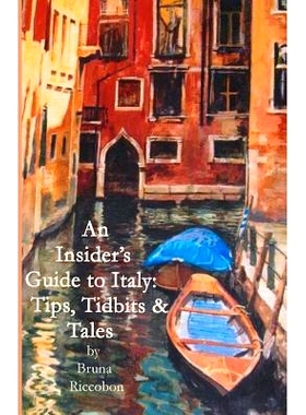 预订 An Insider’s Guide to Italy: Travel Tips, Tidbits, and Tales: 9781477611661