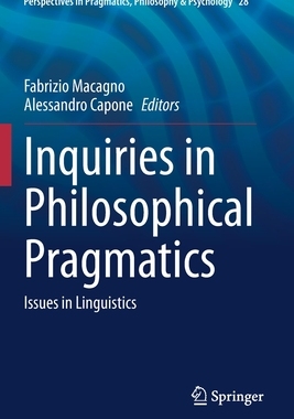 【预订】Inquiries in Philosophical Pragmatics 9783030566982
