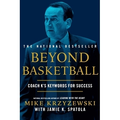 预订 Beyond Basketball: Coach K’s Keywords for Success *篮球：K 教练的成功秘诀: 9781538741603