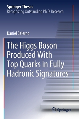 【预订】The Higgs Boson Produced with Top Quarks in Fully Hadronic Signatures