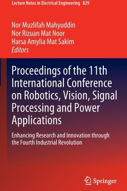 【预订】Proceedings of the 11th International Conference on Robotics, Vision, Signal Processin 9789811681288