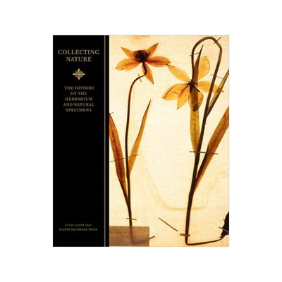 [预订]Collecting Nature The History Of The Herbarium And Natural S 9789189425644
