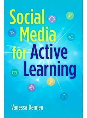 预订 Social Media for Active Learning: Engaging Students in Meaningful Networked Knowledge Activities 积极学习的社交媒体