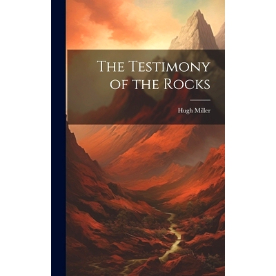 预订 The Testimony of the Rocks: 9781020083334