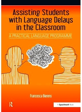 预订 Assisting Students with Language Delays in the Classroom: A Practical Language Programme: 9781909301573