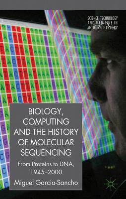 预订 Biology, Computing, and the History of Molecular Sequencing