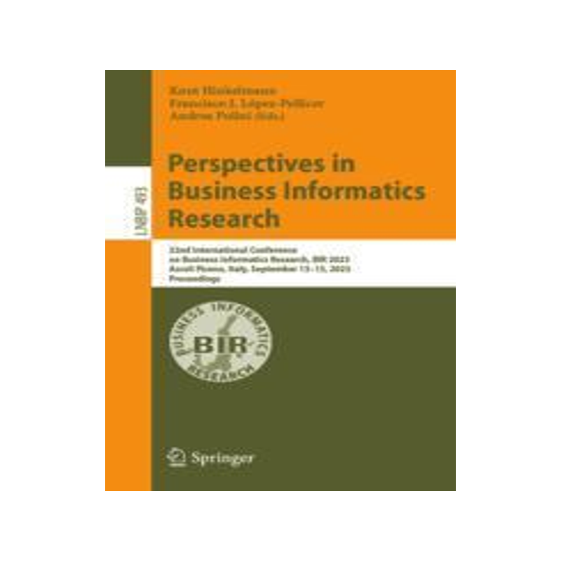 [预订]Perspectives in Business Informatics Research 9783031431258