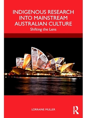 预订 Indigenous Research into Mainstream Australian Culture: Shifting the Lens: 9781032161686