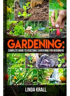 预订 Gardening: The Simple instructive complete guide to vegetable gardening for begin: 9781537027814