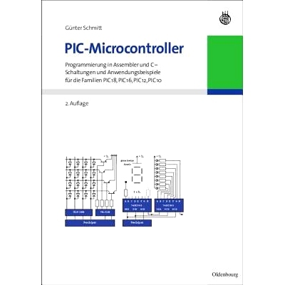 预订 PIC-Microcontroller: Programmierung in Assembler und C - Schaltungen und Anwendungsbeispiele für die Familien PIC1