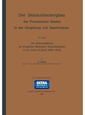 预订 Die Absatzverhältnisse der Königlichen Saarbrücker Steinkohlengruben in den letzten 20 Jahren (1884–1903): 9783