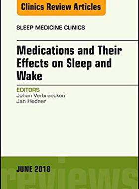 【预售】Medications and their Effects on Sleep and Wake, An Issue of Sleep Medicine Clinics