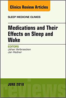 【预售】Medications and their Effects on Sleep and Wake, An Issue of Sleep Medicine Clinics