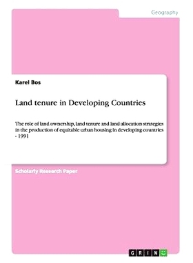 预订 Land tenure in Developing Countries: The role of land ownership, land tenure and land allocation strategies in the