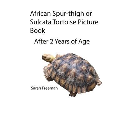 预订 African Spur-thigh or Sulcata Picture Book - After 2 Years of Age: 9798615190551