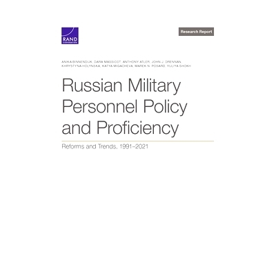 预订 Russian Military Personnel Policy and Proficiency: Reforms and Trends, 1991–2021: 9781977411365
