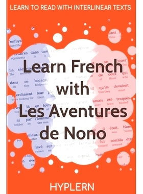 预订 Learn French with The Adventures of Nono: Interlinear French to English: 9781989643105