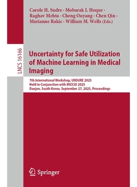 预订 Uncertainty for Safe Utilization of Machine Learning in Medical Imaging: 7th International Workshop, UNSURE 2025, H