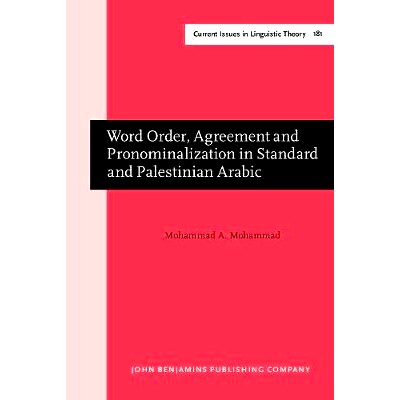 预订 Word Order, Agreement and Pronominalization in Standard and Palestinian Arabic.: 9789027236876