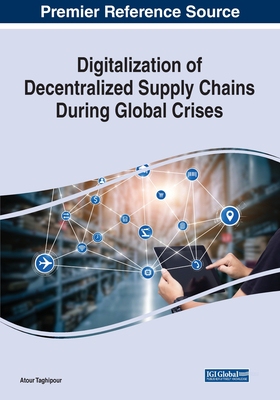 【预订】Digitalization of Decentralized Supply Chains During Global Crises