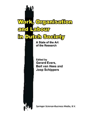 预订 Work, Organisation and Labour in Dutch Society: A State of the Art of the Research: 9789401060134