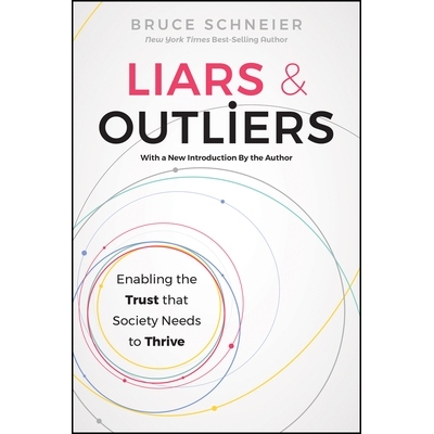 预订 Liars and Outliers: Enabling the Trust That Society Needs to Thrive: 9781394375288