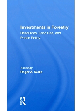 预订 Investments In Forestry: Resources, Land Use, And Public Policy 林业投资：资源，土地利用和公共政策: 9780367158170