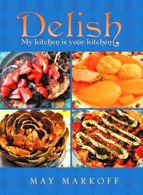 预订 Delish: My kitchen is your kitchen: 9781469186306